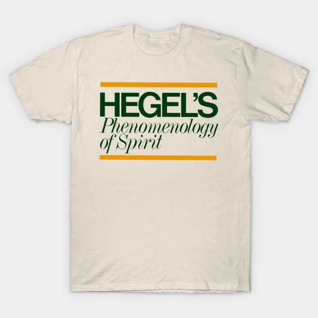 Hegels Phenomenology of Spirit - Book Cover, Aesthetic, Philosophy, Dialectics T-Shirt by SpaceDogLaika